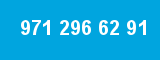 971 296 62 91
